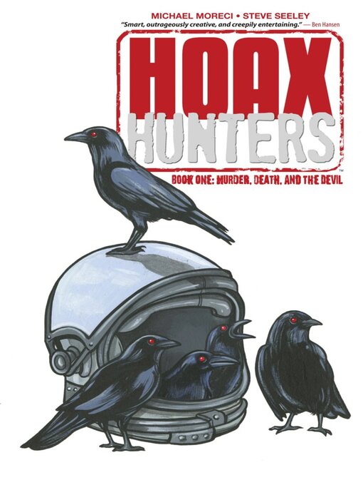 Title details for Hoax Hunters (2012), Volume 1 by Michael Moreci - Wait list